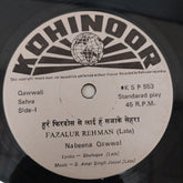 Fazalur Rehman - Nabeena Qawwal (45-RPM)